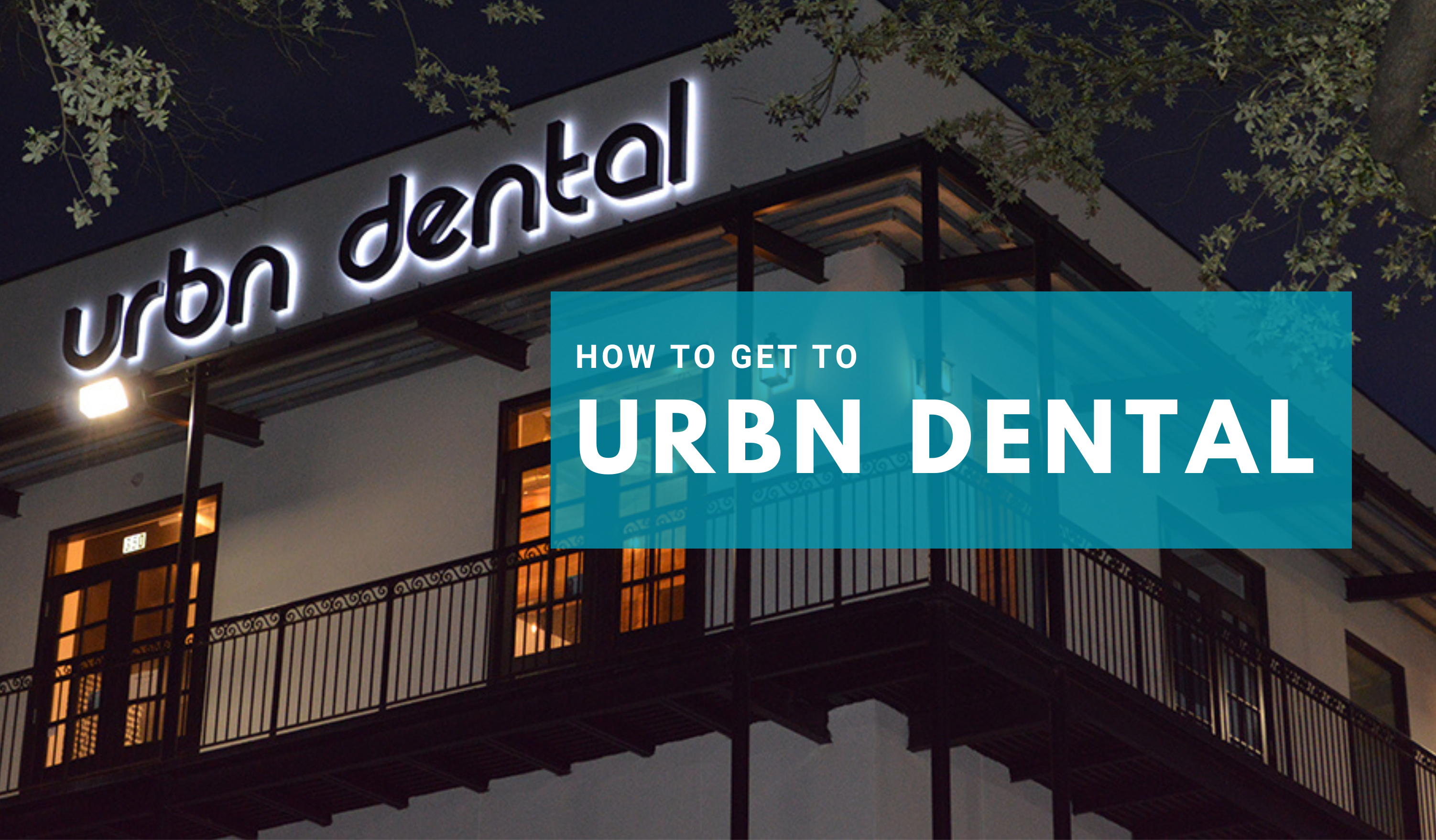 URBN DENTAL HOUSTON – MONTROSE